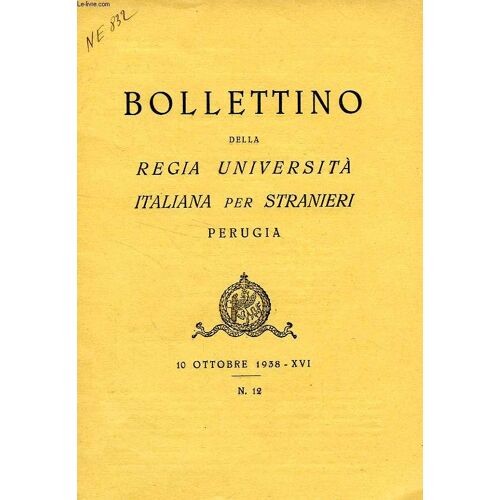 Bollettino Della Regia Universita' Italiana Per Stranieri, Perugia, N° 12, 10 Ott. 1938, Xvi