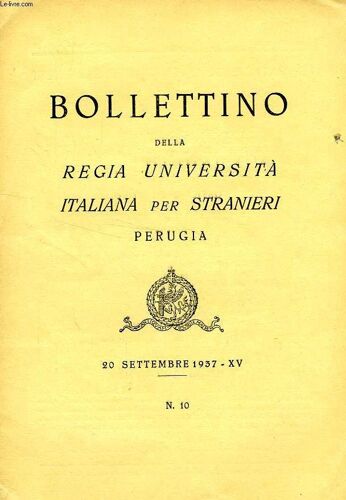 Bollettino Della Regia Universita' Italiana Per Stranieri, Perugia, N° 10, 20 Sett. 1937, Xv