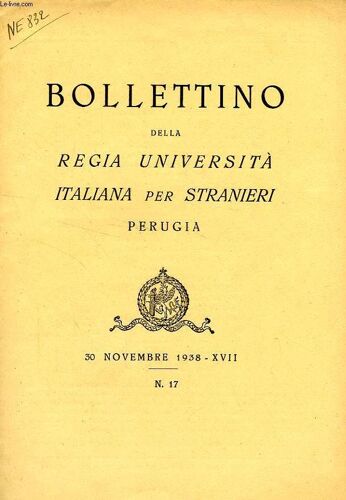 Bollettino Della Regia Universita' Italiana Per Stranieri, Perugia, N° 17, 30 Nov. 1938, Xvii