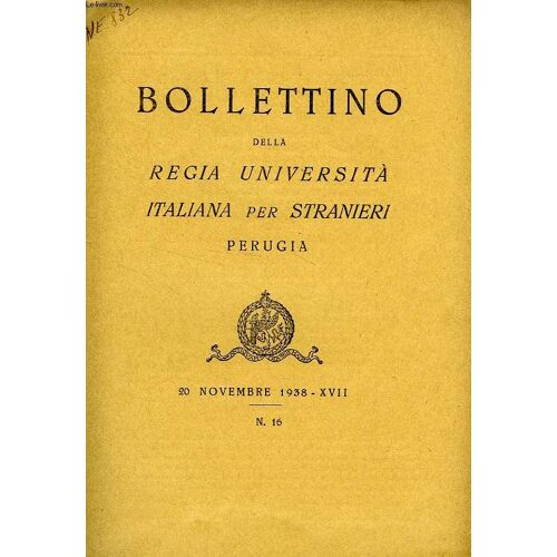 Bollettino Della Regia Universita' Italiana Per Stranieri, Perugia, N° 16, 20 Nov. 1938, Xvii