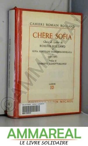 Chere Sofia Choix De Lettres De Romain Rolland A Sofia Bertolini Guerrieri Gonzaga