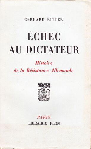 Echec Au Dictateur - Histoire De La Resistance Allemande