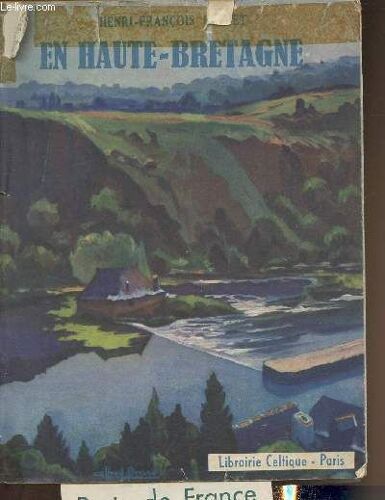 En Haute-Bretagne- Coutumes Et Traditions D Ille-Et-Vilaine, Des Cotes-Du-Nord Gallèses Et Du Morbihan Gallo Au Xixe Siècle