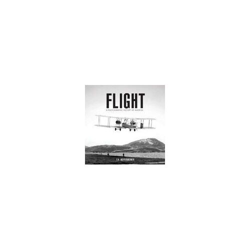 Flight: A Photographic History Of Aviation