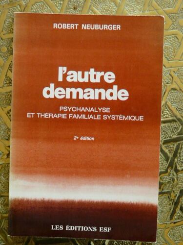L' Autre Demande. Psychanalyse Et Thérapie Familiale Systémique