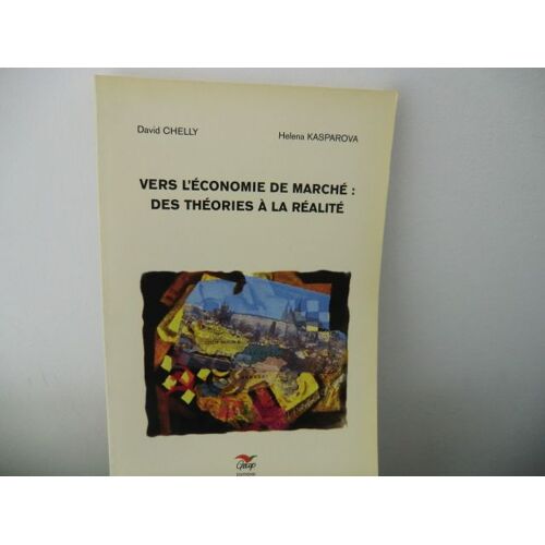 Vers L'economie De Marche Des Theories A La Realite