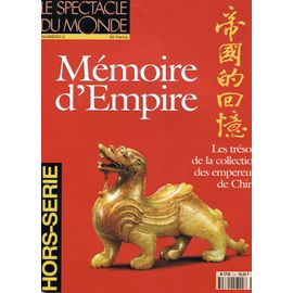 Le Spectacle Du Monde, Numéro 2, Hors-Série, Mémoire D'empire, Les Trésors De La Collection Des Empereurs De Chine Le Spectacle Du Monde, Numéro 2, Hors-Série, Mémoire D'empire, Les Trésors...
