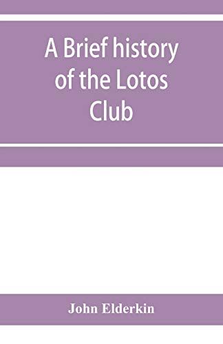 A Brief History Of The Lotos Club