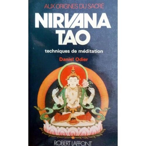 Nirvana Tao, Techniques De Méditation. Aux Origines Du Sacré