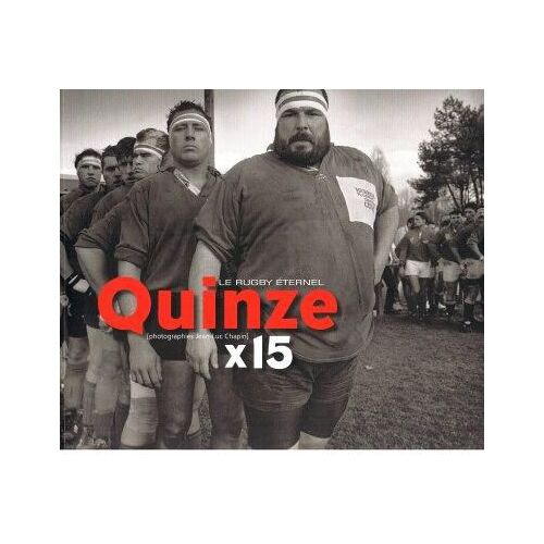Le Rugby Eternel Quinze X 15