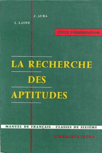 La  Recherche  Des  Aptitudes -  Manuel De Français - Classe De Sixième - Cycle D'observation