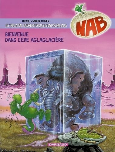 Nab Tome 11 : Bienvenue Dans L'ère Aglaglacière