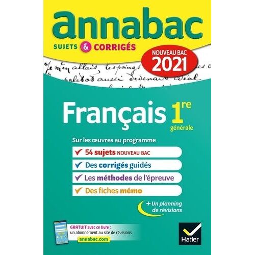 Français 1re Générale - Sujets Et Corrigés - Annabac 2021