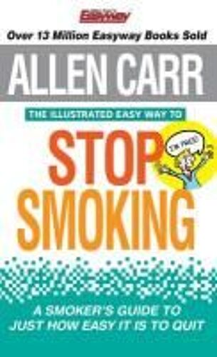 The Illustrated Easy Way To Stop Smoking