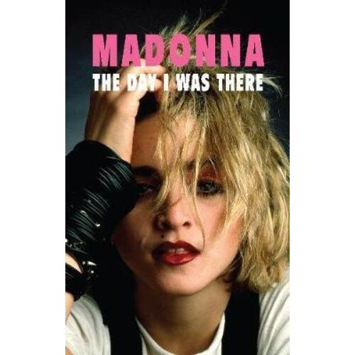 Madonna - The Day I Was There