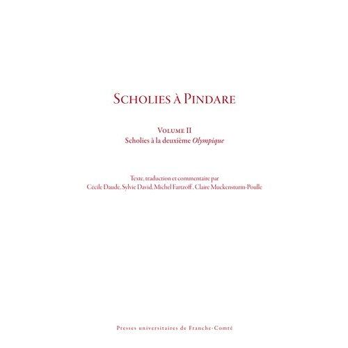 Scholies À Pindare - Volume 2, Scholies À La Deuxième Olympique