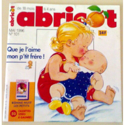 Abricot  N° 101 : Que Je L'aime Mon Petit Frère