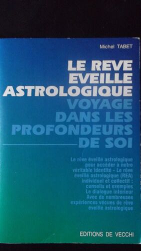 Le Rêve Éveillé Astrologique - Voyage Dans Les Profondeurs De Soi