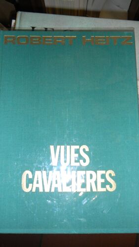Vues Cavalières. Réflexions Et Souvenirs