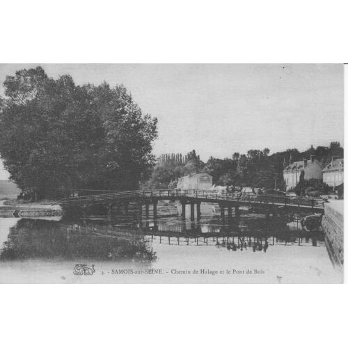 Samois-Sur-Seine - Chemin De Halage Et Le Pont De Bois - Ayant Circulée - Ref 060683
