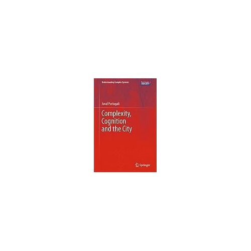 Complexity, Cognition And The City