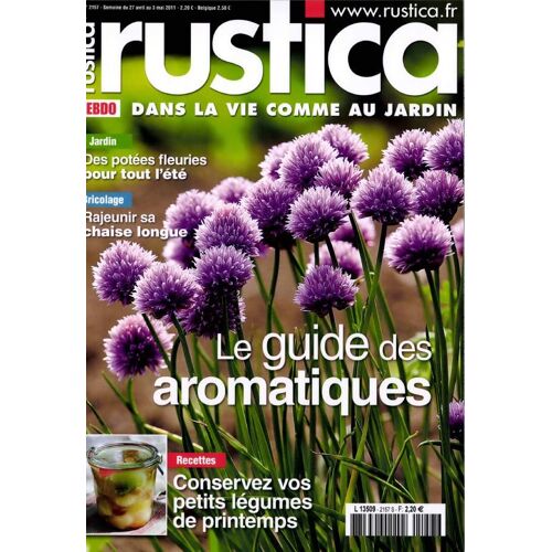 Rustica Hebdo N° 2157 - 27 Avril 2011 : Le Guide Des Aromatiques