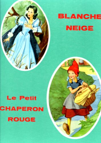 Blanche Neige  Le Petit Chaperon Rouge