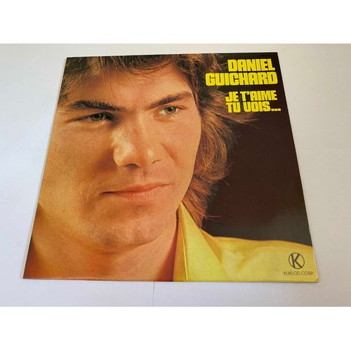 Daniel Guichard ‎ Je T'aime Tu Vois... Kuklos Ks30.02 Dg252