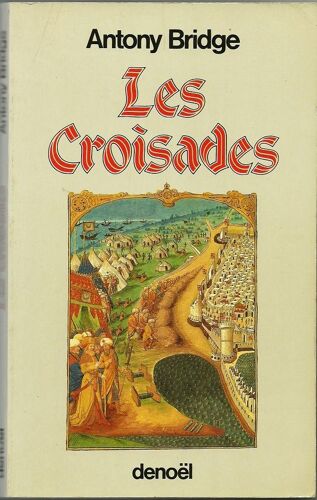 Les Croisades.
