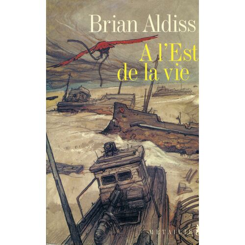 A L'est De La Vie - Ed. Métailié