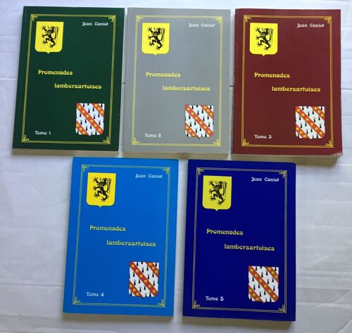 Promenades Lambersartoises En 5 Tomes : Tome 1, Le Passé Et Le Présent, Tome 2 La Vie À Lambersart, Tome 3 Souvenirs De Guerre, Tome 4 Les Hueures Douloureuses L'industrie, Tome 5 L'industrie Suite