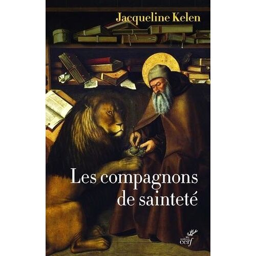 Les Compagnons De Sainteté - Amis De Dieu Et Des Animaux