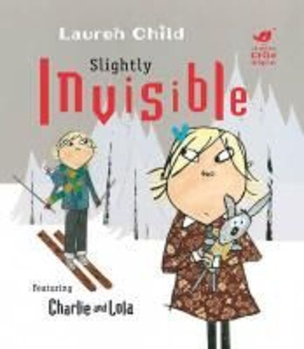 Charlie And Lola: Slightly Invisible