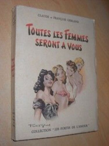 Toutes Les Femmes Seront À Vous