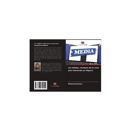 Les Médias, Vecteurs De La Crise Post-Électorale Au Nigeria