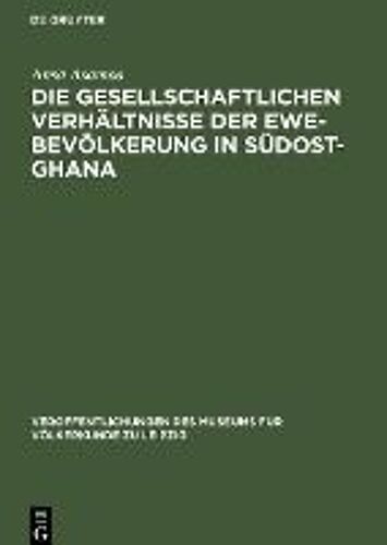 Die Gesellschaftlichen Verhältnisse Der Ewe-Bevölkerung In Südost-Ghana
