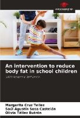 An Intervention To Reduce Body Fat In School Children