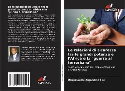 Le Relazioni Di Sicurezza Tra Le Grandi Potenze E L'africa E La "Guerra Al Terrorismo