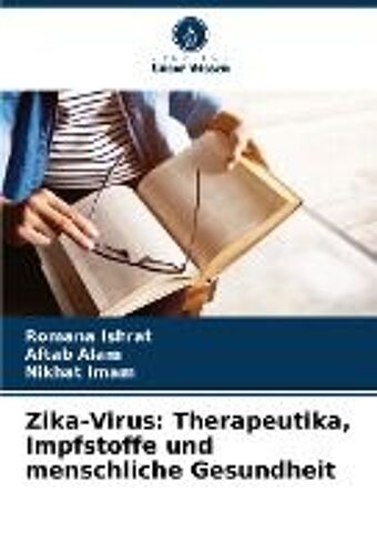Zika-Virus: Therapeutika, Impfstoffe Und Menschliche Gesundheit