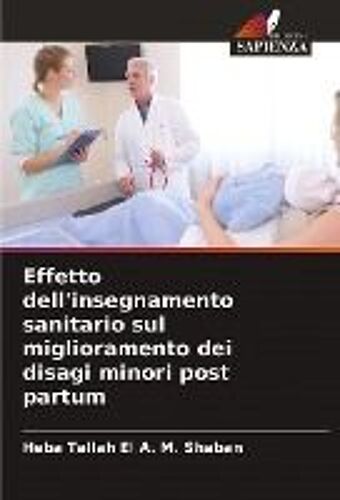 Effetto Dell'insegnamento Sanitario Sul Miglioramento Dei Disagi Minori Post Partum