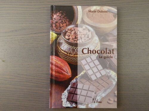Chocolat. Le Guide.
