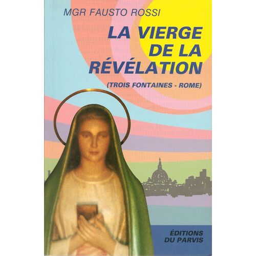 La Vierge De La Révélation (Trois-Fontaines - Rome).