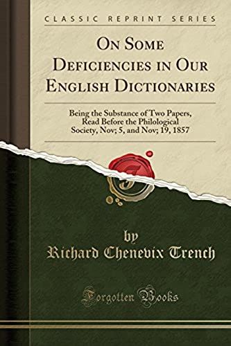 Trench, R: On Some Deficiencies In Our English Dictionaries