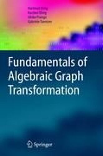 Fundamentals Of Algebraic Graph Transformation