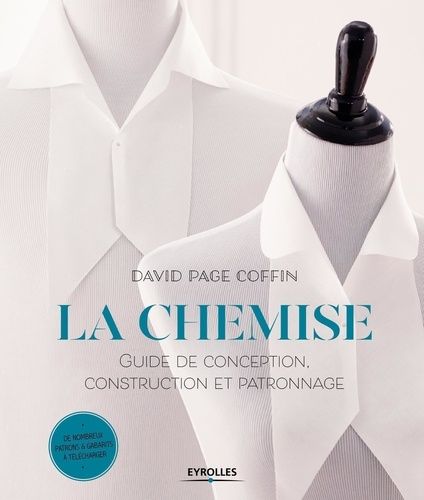 La Chemise - Guide De Conception, Construction Et Patronnage