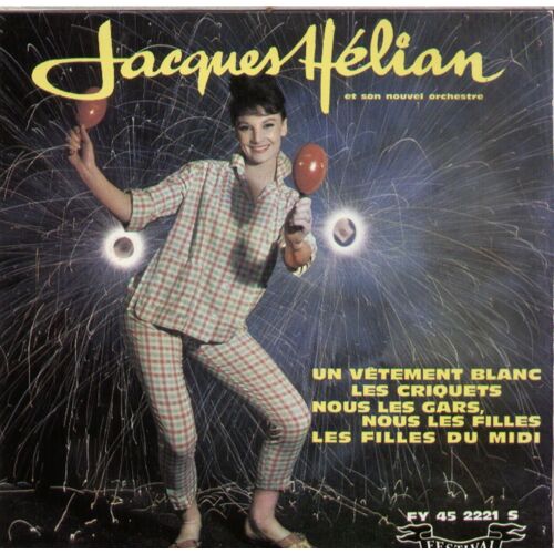 Un Vetement Blanc (Chanson Gitane) - Nous Les Gars, Nous Les Filles (Cy Coben - J. Bingler)  /  Les Crquets (H. Giraud - P. Delanoe) - Les Filles Du Midi (H. Giraud - R. Valade)