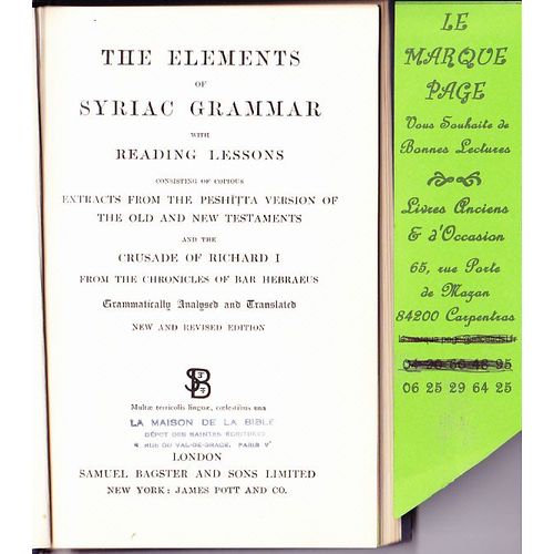 The Elements Of Syriac Grammar: With Reading Lessons Consisting Of Copious Extracts From The Peshïtta Version Of The Old And New Testaments, And The Crusade Of Richard I From The Chronicles Of Bar Heb