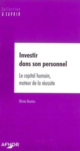 Investir Dans Son Personnel - Le Capital Humain, Moteur De La Réussite