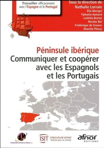 Péninsule Ibérique - Communiquer Et Coopérer Avec Les Espagnols Et Les Portugais