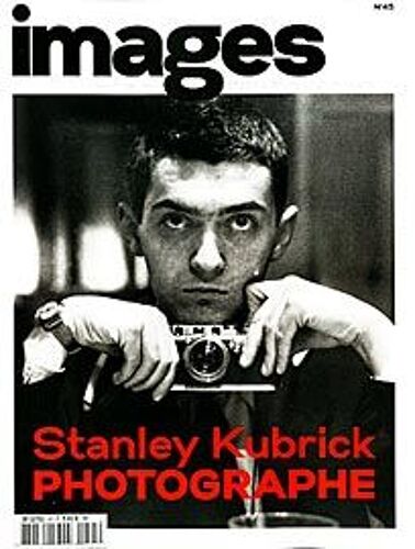 Images Magazine 45 - Stanley Kubrick Photographe